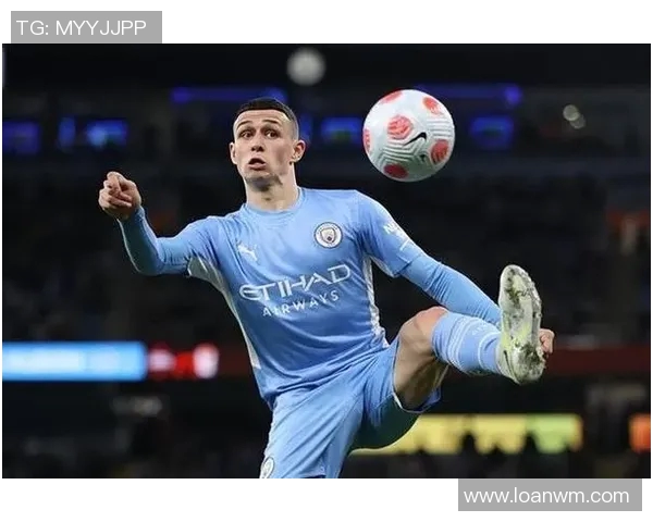 福登精彩抽射助力曼城再创佳绩展现球队强大实力