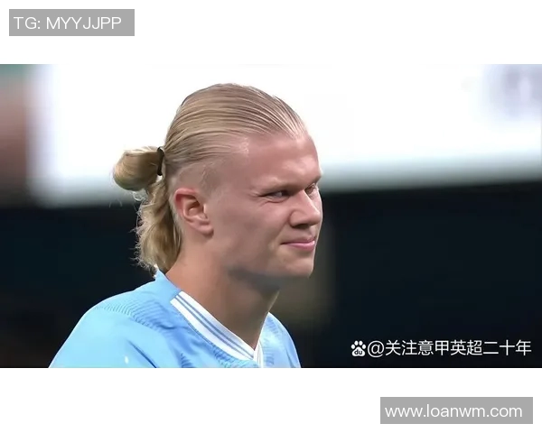 哈兰德精彩打门助力曼城再创辉煌展现超级前锋风采